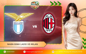 Nhận Định Lazio vs Milan